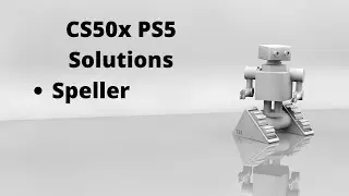 CS50 PSET5 Speller Solution