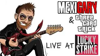 In The End \\ MexiGary & Three Card Trick live at Lucky Strike