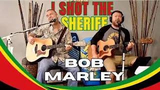 I Shot The Sheriff - Bob Marley - Ed McGee & Andy Shaw