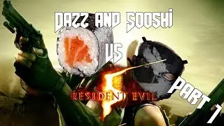 Dazz and Sooshi VS Resident Evil 5 (Part 1)