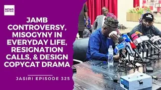 JAMB Controversy, Misogyny in Everyday Life, Resignation Calls, and Design Copycat Drama
