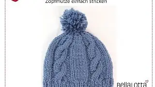 Zopfmütze einfach stricken - mit BellaLotta