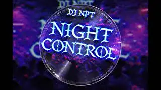 DJ NPT &mdash; NIGHT CONTROL
