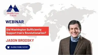 Did Washington Sufficiently Support Iran’s Revolutionaries? with Jason Brodsky