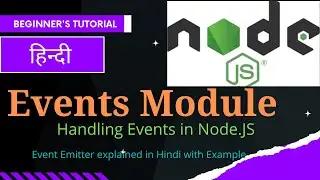 NodeJS Tutorial in Hindi: Events and Event Emitter | Handling events in Node.js with Event Emitter