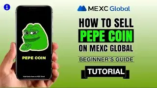 How to sell PEPE COIN on MEXC Global | &lsquo;Pepe the Frog&rsquo; Meme coin | Tutorial