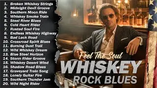 Whiskey Blues Rock 🍂 The Best of Classic Blues Songs | Relaxing Guitar Music for Night & Chill