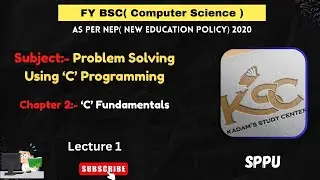 Fy BCS || C Programming || Chapter 2:- C Fundamentals || Lecture 1 || SPPU || As per NEP ||