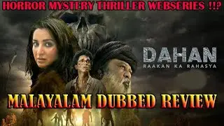 Dahan Webseries Malayalam Review | Dahan : Raakan Ka Rahasya  Horror Thriller Hindi Series Malayalam