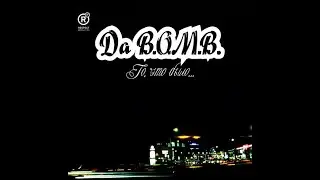 Da B.O.M.B. - То и это