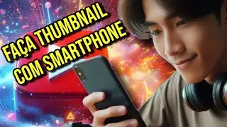 COMO FAZER THUMBNAIL PARA O YOUTUBE USANDO SMARTPHONE
