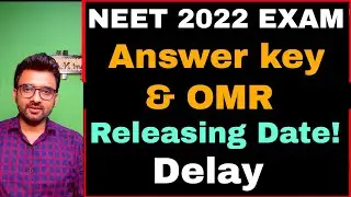 NEET 2022 Answer Key & OMR Releasing Date!
