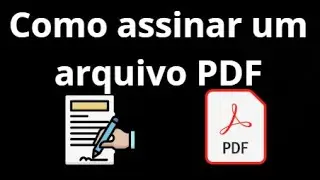 Como assinar um arquivo PDF com assinatura digital &ndash; guia f&aacute;cil e r&aacute;pido