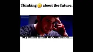 Thinking about the future status video..🤔|Confused about future..😵