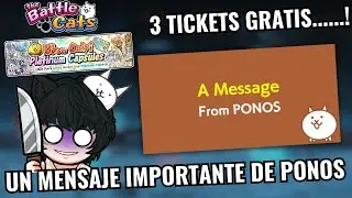 AN IMPORTANT MESSAGE FROM PONOS, 3 FREE TICKETS AND ACTIVE EVENTS - THE BATTLE CATS