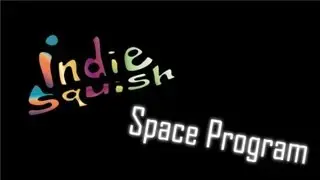 IndieSquish Space Program