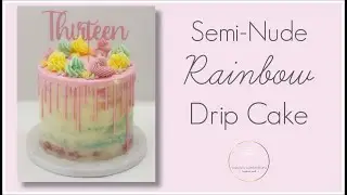 Semi-Nude Rainbow Drip Cake!