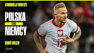 SKR&Oacute;T: POLSKA - NIEMCY, JEDZIEMY NA EURO! WIELKI MECZ W ŁODZI | ELIMINACJE U21