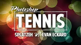 Photoshop Tennis: Шплатцех против Эвана Эккарда &mdash; 3-й раунд