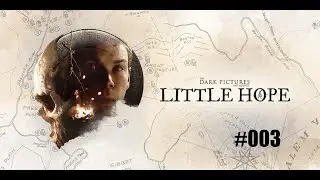 [BLIND] The Dark Pictures Anthology: Little Hope #003 [No Commentary / German] [HD+]