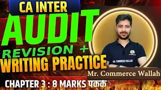 CA Inter Audit Chapter 3 Revision + Writing Practice | Super Fast Exam Booster | Jan 2025 Attempt