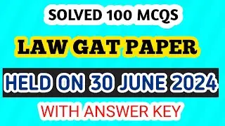 Today Law GAT Solved Paper 30 June 2024 || 30 June 2024 WITH ANSWER KEY