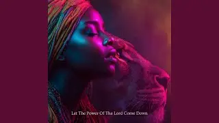 Let The Power Of The Lord Come Down (Instrumental Version)