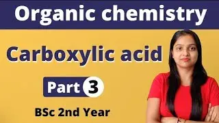 [3] Carboxylic Acids | B.Sc. 2nd Year | Miss chemistry