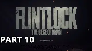 Flintlock The Siege of Dawn Gameplay Part 10 - Merchant Quarter