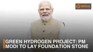 Green Hydrogen project: PM Modi to lay foundation stone
