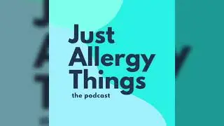 #6: Back to School with Food Allergies | Just Allergy Things