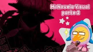 II ACTUALIZACIONES y MEJORAS de Mi Novela Visual ✨ II Capítulos Nuevos! II PARTE 2 II