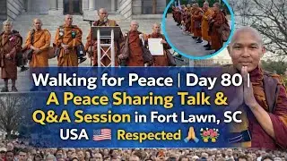 Walking for Peace | Day 80 | A Peace Sharing Talk & Q&A Session in Fort Lawn, SC USA 🇺🇸 Respected 🙏💐