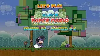 Flipping to a whole new dimension! - Super Paper Mario Episode #2 - Chapter 1-1