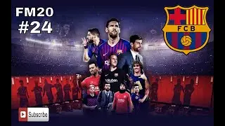 FM20 Barcelona - #24 - Career Mode - Football Manager 20 Lets Play