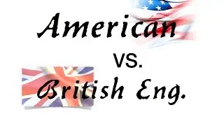 Confusing English: American vs. British English (Differenza tra INGLESE AMERICANO e BRITANNICO)