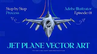 Step by Step Vector Art Episode 01: Create Jet Plane from scratch | Creative Hatti #fullyexplained