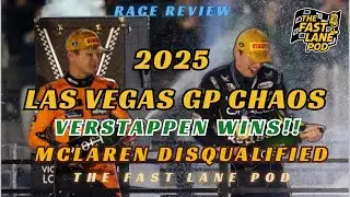 2025 Las Vegas GP CHAOS: Verstappen Wins, McLaren Disqualified, Hamilton&rsquo;s Nightmare & Redemption F1