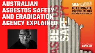 The Australian Asbestos Safety and Eradication Agency Explained