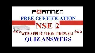 Fortinet NSE 2 | Lesson 11 - Web Application Firewall | Quiz Answers