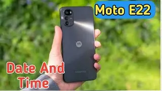 How To Set Date And Time In Moto E22, Set Date And Time In Moto E22, How To Set Date And Time