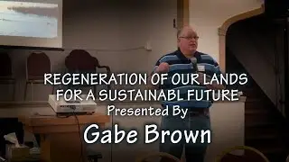 Gabe Brown_Regeneration of our lands for a sustainable future