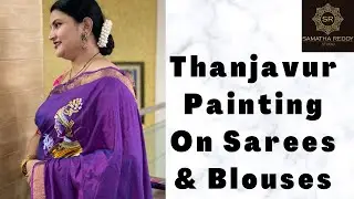 Thanjavur Painting On Sarees & Blouses|SamathaReddyStudio