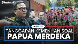 OPM Ingin Papua Merdeka, Kemenhan: Hal yang Tidak Bisa Diterima