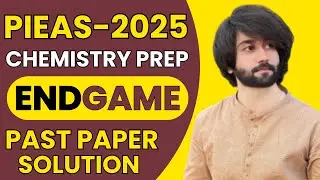 PIEAS Entry Test Preparation 2025 Chemistry Past Papers I PIEAS Past Papers Solved I PIEAS Test 1