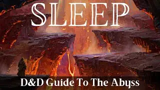 The Guide to the Abyss in D&D | D&D Lore To Sleep To