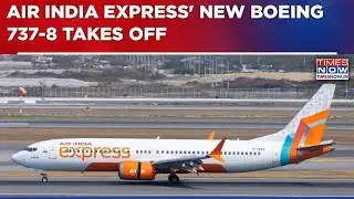 Air India Express Unveils New Boeing 737-8 MAX With Upgraded Cabin, Operates First Overseas Flight