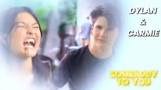 Dylan & Carmie || Sombody to you ||