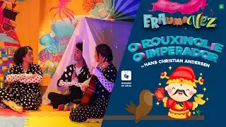 Era Uma Vez... Os Contadores De Mil Histórias - O ROUXINOL E O IMPERADOR - Hans Christian Andersen