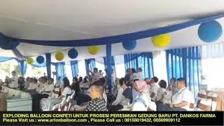 EXPLODING BALLOON WALL UNTUK PERESMIAN GEDUNG BARU PT.DANKOS FARMA  -  BY ART ON BALLOON 08158819432